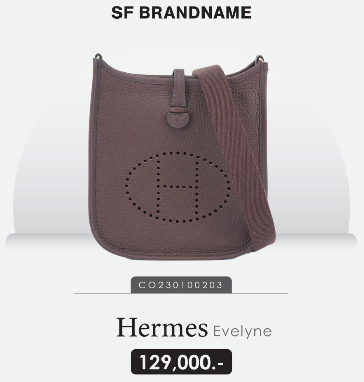 Hermes Évelyne ที่ SF Brandname จำหน่ายอยู่ที่ 129,000 บาท 