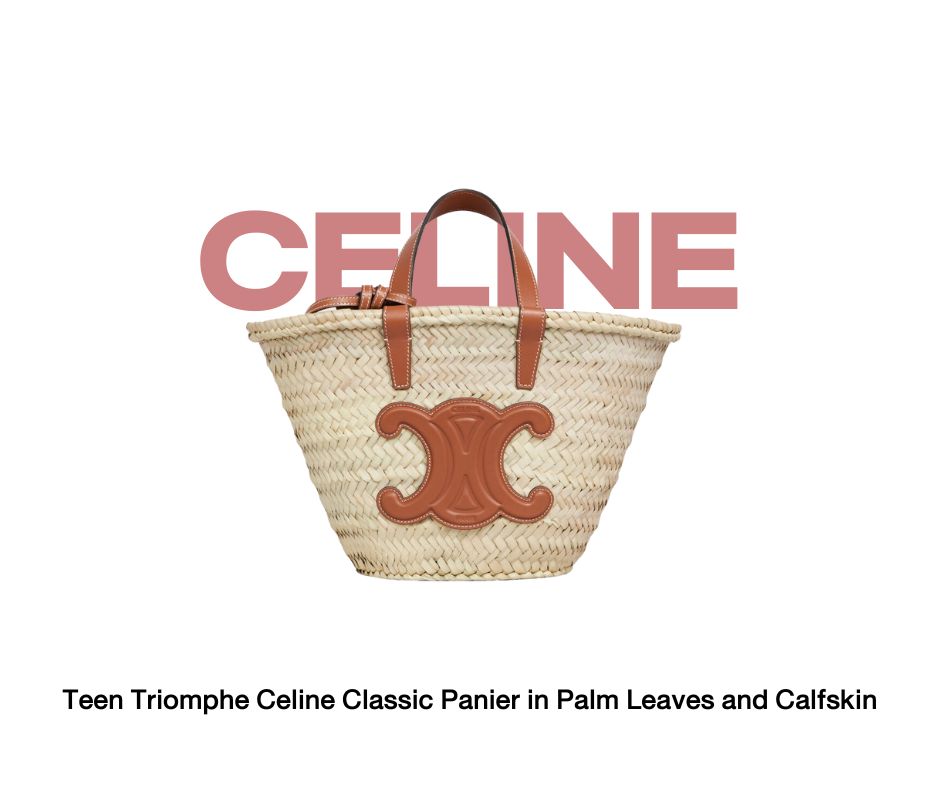 ไอเท็มรับหน้าร้าอน Teen Triomphe Celine Classic Panier in Palm Leaves and Calfskin